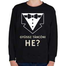 PRINTFASHION Jössz táncolni? - Gyerek pulóver - Fekete