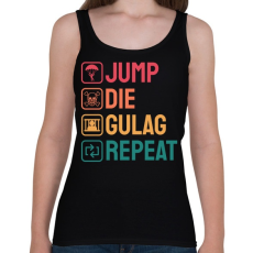 PRINTFASHION Jump, Die, Gulag, Repeat - Női atléta - Fekete
