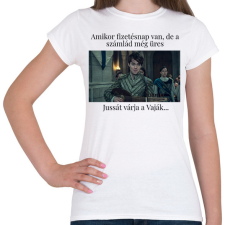 PRINTFASHION Jussát várja a Vaják... (fekete szöveg) - Női póló - Fehér női póló