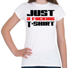 PRINTFASHION just-a-fucking-t-shirt-2-red-black - Női póló - Fehér