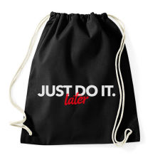 PRINTFASHION JUST DO IT LATER - Sportzsák, Tornazsák - Fekete tornazsák