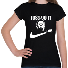 PRINTFASHION just do it Michael Myers - Női póló - Fekete női póló