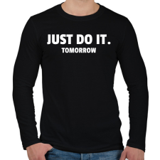 PRINTFASHION JUST DO IT TOMORROW - Férfi hosszú ujjú póló - Fekete férfi póló