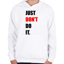 PRINTFASHION just-don't-do-it-2-black-red - Gyerek kapucnis pulóver - Fehér gyerek pulóver, kardigán