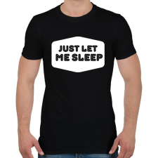 PRINTFASHION Just Let Me Sleep - Férfi póló - Fekete férfi póló