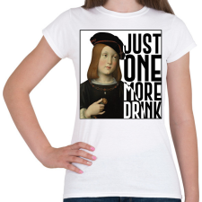 PRINTFASHION Just one more drink - Női póló - Fehér női póló