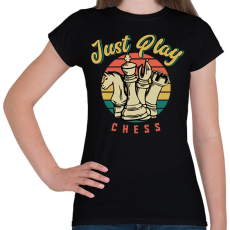 PRINTFASHION Just play chess - Sakkozzunk - Női póló - Fekete