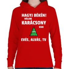 PRINTFASHION KARÁCSONYI HAGYJ BÉKÉN - Női kapucnis pulóver - Piros női pulóver, kardigán