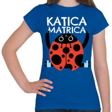 PRINTFASHION Katica Matrica - Női póló - Királykék