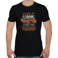 PRINTFASHION Kávé először, utána a többi dolog_Rajztábla 1 - Férfi póló - Fekete férfi póló