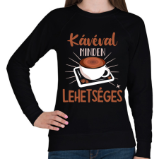 PRINTFASHION Kávéval minden lehetséges - Női pulóver - Fekete női pulóver, kardigán