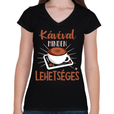 PRINTFASHION Kávéval minden lehetséges - Női V-nyakú póló - Fekete női póló