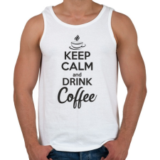 PRINTFASHION Keep calm and drink coffee - Férfi atléta - Fehér atléta, trikó