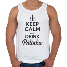 PRINTFASHION Keep calm and drink pálinka - Férfi atléta - Fehér