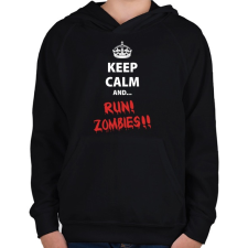 PRINTFASHION Keep calm and RUN! Zombies!! - Gyerek kapucnis pulóver - Fekete gyerek pulóver, kardigán