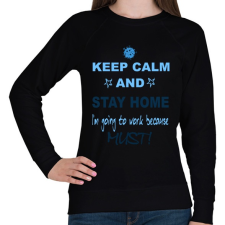 PRINTFASHION KEEP CALM AND STAY HOME - Női pulóver - Fekete női pulóver, kardigán