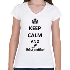PRINTFASHION Keep calm and think positive! - Női V-nyakú póló - Fehér
