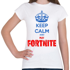 PRINTFASHION Keep Calm Fortnite - Női póló - Fehér női póló