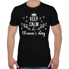 PRINTFASHION Keep calm it's women's day - Férfi póló - Fekete férfi póló
