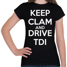 PRINTFASHION Keep Clam and Drive TDI - Női póló - Fekete női póló
