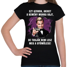 PRINTFASHION Kemény munka - Női póló - Fekete női póló