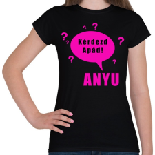 PRINTFASHION kérdezd apád - Női póló - Fekete női póló
