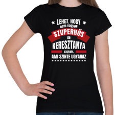PRINTFASHION Keresztanya szuperhős - Női póló - Fekete női póló