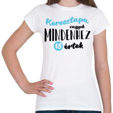 PRINTFASHION Keresztapa vagyok - fekete - Női póló - Fehér női póló