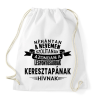 PRINTFASHION Keresztapának hívnak... - Sportzsák, Tornazsák - Fehér