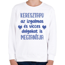 PRINTFASHION Keresztapu megtanítja - Gyerek pulóver - Fehér