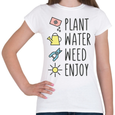 PRINTFASHION Kertészkedés - Ültesd locsold élvezd  - Női póló - Fehér