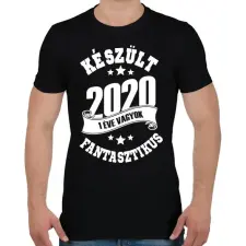 PRINTFASHION Készült 2020 - 1 éve vagyok fantasztikus - Férfi póló - Fekete férfi póló