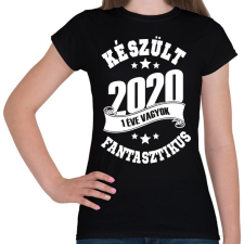 PRINTFASHION Készült 2020 - 1 éve vagyok fantasztikus - Női póló - Fekete női póló