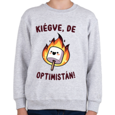 PRINTFASHION Kiégve, de optimistán - Gyerek pulóver - Sport szürke