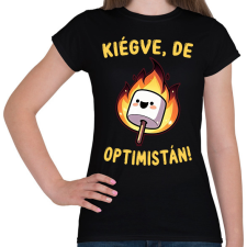 PRINTFASHION Kiégve, de optimistán - Női póló - Fekete női póló