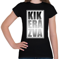 PRINTFASHION Kikerázva - Női póló - Fekete női póló