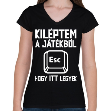 PRINTFASHION Kiléptem a játékból, hogy itt legyek - Női V-nyakú póló - Fekete női póló