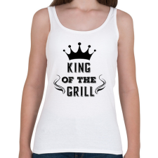 PRINTFASHION king of the grill fekete - Női atléta - Fehér női trikó