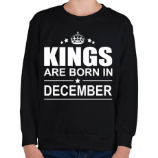 PRINTFASHION Kings are born in December - Gyerek pulóver - Fekete