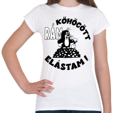 PRINTFASHION Kisvakond - rám köhögött elástam - Női póló - Fehér női póló