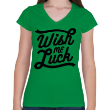 PRINTFASHION Kívánj szerencsét  - Női V-nyakú póló - Zöld női póló