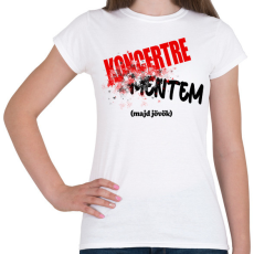 PRINTFASHION Koncertre mentem (majd jövök) - Női póló - Fehér