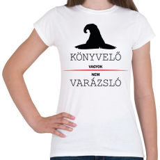 PRINTFASHION Könyvelő vagyok, nem varázsló - Női póló - Fehér