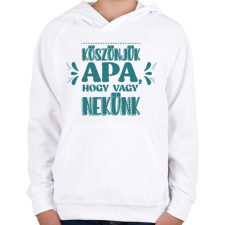 PRINTFASHION Köszönjük apa - Gyerek kapucnis pulóver - Fehér gyerek pulóver, kardigán