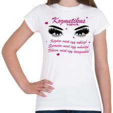 PRINTFASHION Kozmetikus vagyok - Női póló - Fehér női póló