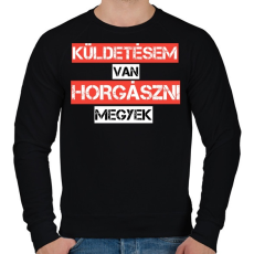 PRINTFASHION Küldetésem van horgászni megyek  - Férfi pulóver - Fekete