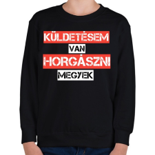 PRINTFASHION Küldetésem van horgászni megyek - Gyerek pulóver - Fekete gyerek pulóver, kardigán