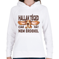 PRINTFASHION Kutya - Bassed Hund - Hallak téged - Női kapucnis pulóver - Fehér
