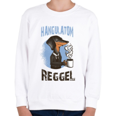 PRINTFASHION Kutya - hangulatom reggel_ - Gyerek pulóver - Fehér