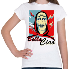 PRINTFASHION La casa de papel - Bella Ciao - Női póló - Fehér női póló